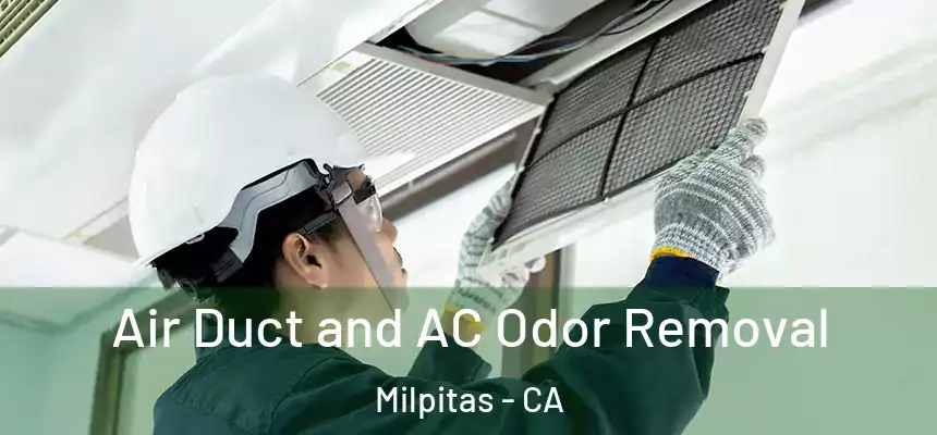 Air Duct and AC Odor Removal Milpitas - CA