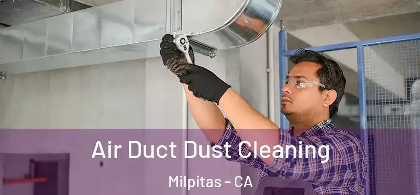  Air Duct Dust Cleaning Milpitas - CA