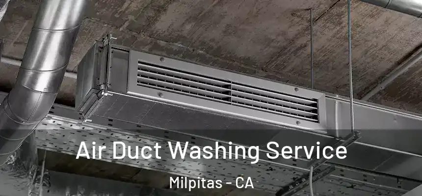Air Duct Washing Service Milpitas - CA