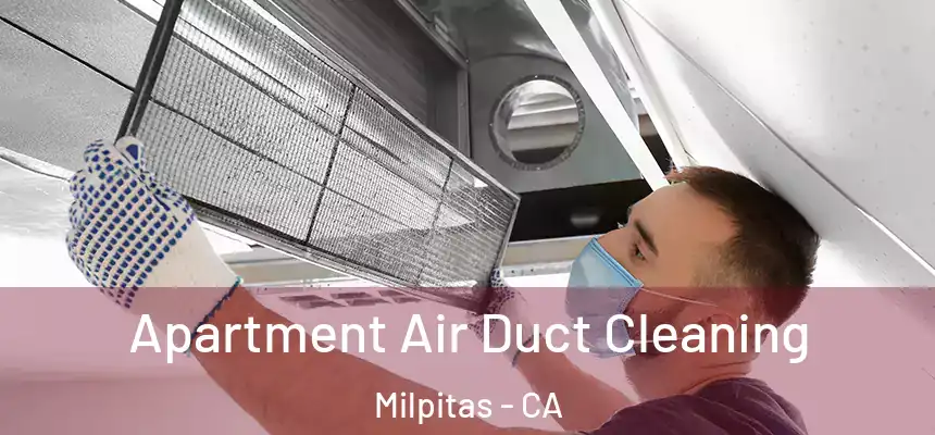  Apartment Air Duct Cleaning Milpitas - CA