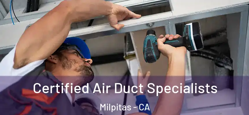  Certified Air Duct Specialists Milpitas - CA