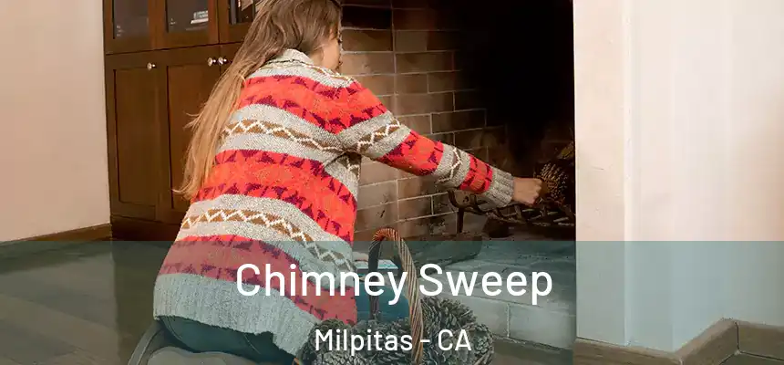 Chimney Sweep Milpitas - CA