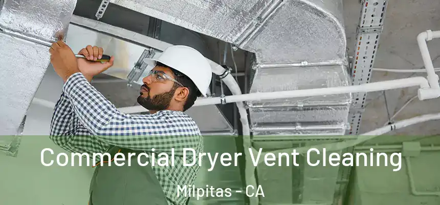  Commercial Dryer Vent Cleaning Milpitas - CA