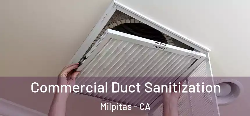 Commercial Duct Sanitization Milpitas - CA