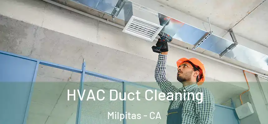  HVAC Duct Cleaning Milpitas - CA