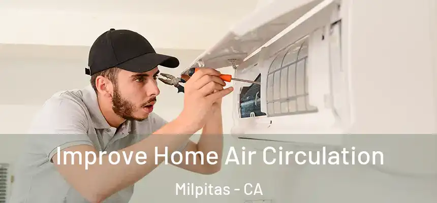 Improve Home Air Circulation Milpitas - CA