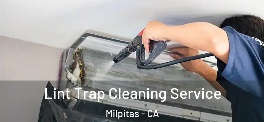 Lint Trap Cleaning Service Milpitas - CA
